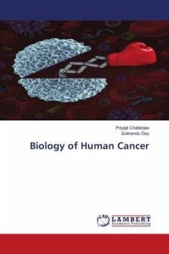 Biology of Human Cancer - Chatterjee, Priyajit;Dey, Sukhendu