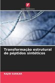 Transformação estrutural de péptidos sintéticos