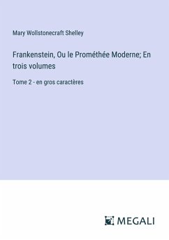 Cover Frankenstein, Ou le Prométhée Moderne; En trois volumes