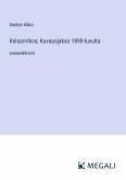 Keisaririkos; Kuvausjakso 1890-luvulta