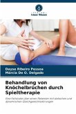 Behandlung von Knöchelbrüchen durch Spieltherapie