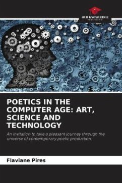 POETICS IN THE COMPUTER AGE: ART, SCIENCE AND TECHNOLOGY - Pires, Flaviane