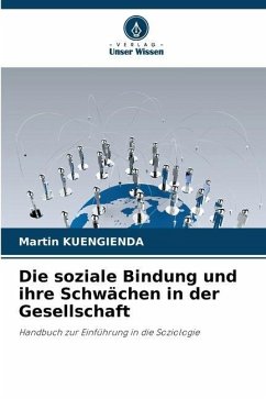 Die soziale Bindung und ihre Schwächen in der Gesellschaft - KUENGIENDA, Martin