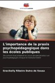 L'importance de la praxis psychopédagogique dans les écoles publiques