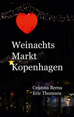 Weihnachtsmarkt Kopenhagen - Berna, Cristina;Thomsen, Eric