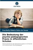 Die Bedeutung der psycho-pädagogischen Praxis in öffentlichen Schulen