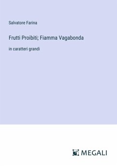 Frutti Proibiti; Fiamma Vagabonda - Farina, Salvatore