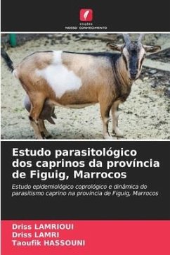 Estudo parasitológico dos caprinos da província de Figuig, Marrocos - LAMRIOUI, Driss;Lamri, Driss;Hassouni, Taoufik