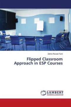 Flipped Classroom Approach in ESP Courses - Rezaei Fard, Zahra