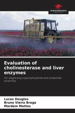 Evaluation of cholinesterase and liver enzymes - Douglas, Lucas;Vieira Braga, Bruno;Mattos, Mardem