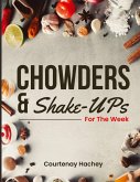 Chowders and Shake-Ups for the Week Chowders and Shake-Ups for the Week