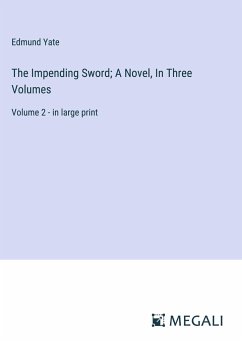 The Impending Sword; A Novel, In Three Volumes - Yate, Edmund