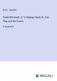 Frank Merriwell, Jr.'s Helping Hand; Or, Fair Play and No Favors