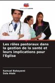 Les rôles pastoraux dans la gestion de la santé et leurs implications pour l'Eglise