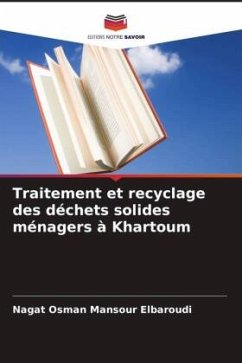 Traitement et recyclage des déchets solides ménagers à Khartoum - Elbaroudi, Nagat Osman Mansour