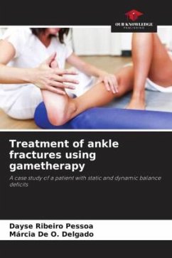 Treatment of ankle fractures using gametherapy - Ribeiro Pessoa, Dayse;De O. Delgado, Márcia