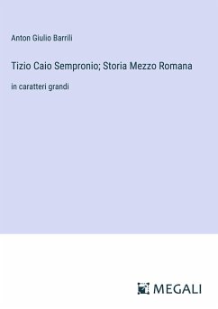 Tizio Caio Sempronio; Storia Mezzo Romana - Barrili, Anton Giulio