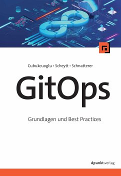 GitOps - Cubukcuoglu, Baris;Scheytt, Josia;Schnatterer, Johannes