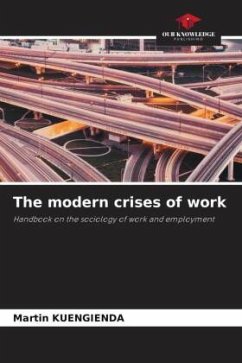 The modern crises of work - KUENGIENDA, Martin