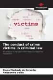 The conduct of crime victims in criminal law