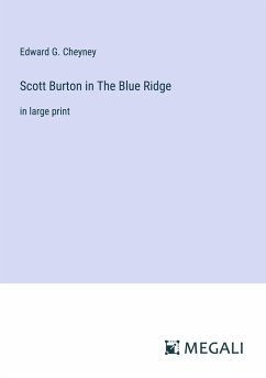Scott Burton in The Blue Ridge - Cheyney, Edward G.