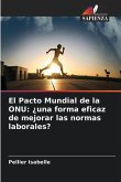 El Pacto Mundial de la ONU: ¿una forma eficaz de mejorar las normas laborales?