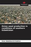 Onion seed production in conditions of southern Uzbekistan