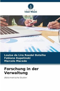 Forschung in der Verwaltung - de Lira Roedel Botelho, Louise;Kapelinski, Fabiano;Macedo, Marcelo