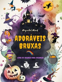 Adoráveis bruxas   Livro de colorir para crianças   Cenas criativas e divertidas do mundo de fantasia da bruxaria - Mind, Magicart