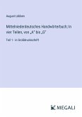 Mittelniederdeutsches Handwörterbuch; In vier Teilen, von ¿A¿ bis ¿G¿