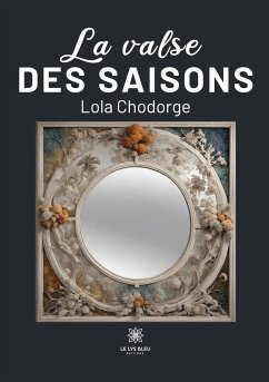 La valse des saisons - Lola Chodorge