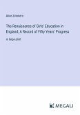 The Renaissance of Girls' Education in England; A Record of Fifty Years' Progress