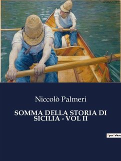 SOMMA DELLA STORIA DI SICILIA - VOL II - Palmeri, Niccolò