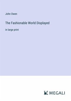 The Fashionable World Displayed - Owen, John