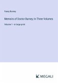 Memoirs of Doctor Burney; In Three Volumes