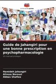 Guide de Jahangiri pour une bonne prescription en psychopharmacologie