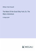 The Mate Of the Good Ship York; Or, The Ship's Adventure