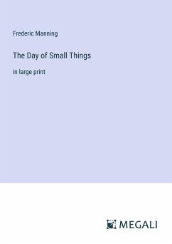 The Day of Small Things - Manning, Frederic