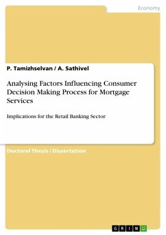 Analysing Factors Influencing Consumer Decision Making Process for Mortgage Services