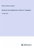 Mordred And Hildebrand; A Book of Tragedies