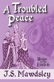 A Troubled Peace (Reign of the Eagle, #6) (eBook, ePUB)