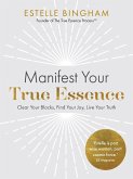 Manifest Your True Essence (eBook, ePUB)