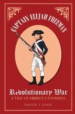 Captain Elijah Freeman - Revolutionary War (eBook, ePUB)