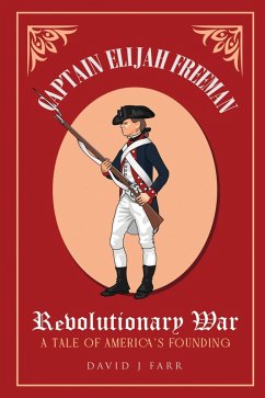 Captain Elijah Freeman - Revolutionary War (eBook, ePUB) - Farr, David J.