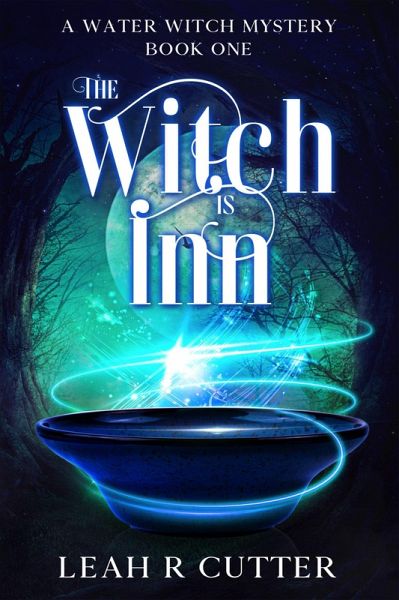 The Witch is Inn (A Water Witch Mystery, #1) (eBook, ePUB) The Witch is Inn (A Water Witch Mystery, #1) (eBook, ePUB)