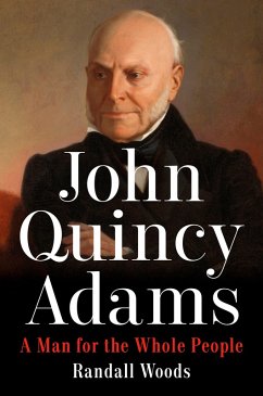 John Quincy Adams (eBook, ePUB) - Woods, Randall