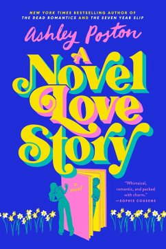 A Novel Love Story (eBook, ePUB) - Poston, Ashley