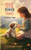 The Power Heroes And Other Tales (eBook, ePUB)