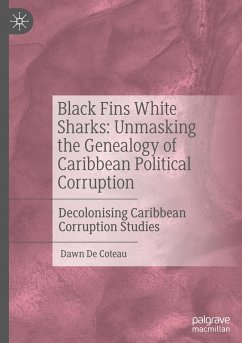Cover Black Fins White Sharks: Unmasking the Genealogy of Caribbean Political Corruption