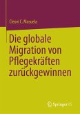 Die globale Migration von Pflegekräften zurückgewinnen (eBook, PDF)